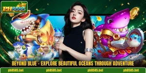 Beyond Blue - Explore Beautiful Oceans Through Adventure