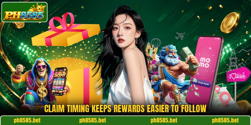 Claim timing keeps rewards easier to follow