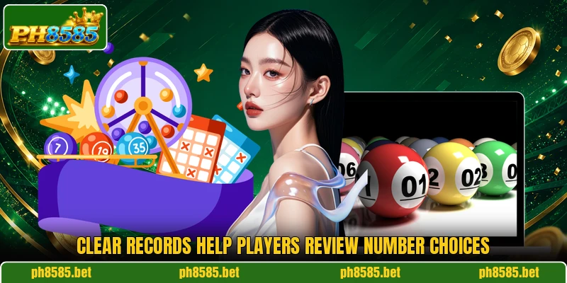 Clear records help players review number choices Clear records help players review number choices