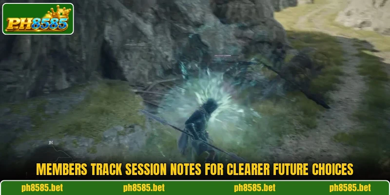 Members track session notes for clearer future choices Members track session notes for clearer future choices