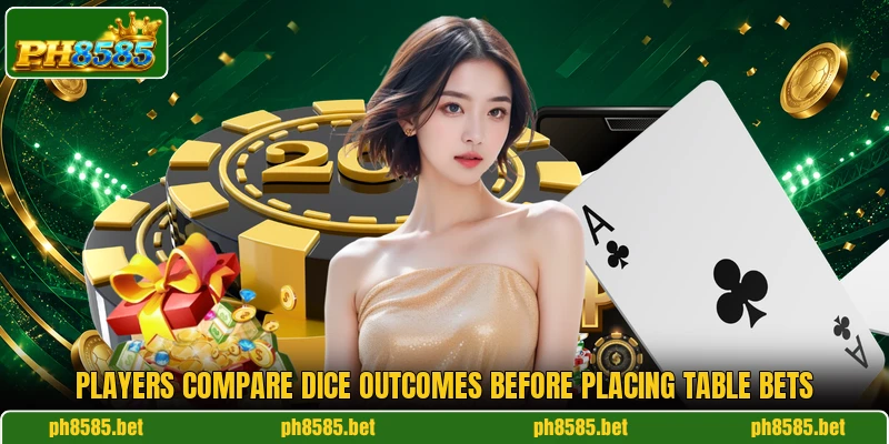 Players compare dice outcomes before placing table bets