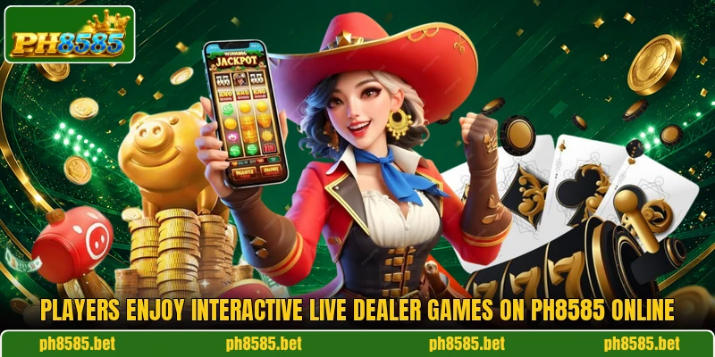 Players enjoy interactive live dealer games on PH8585 online