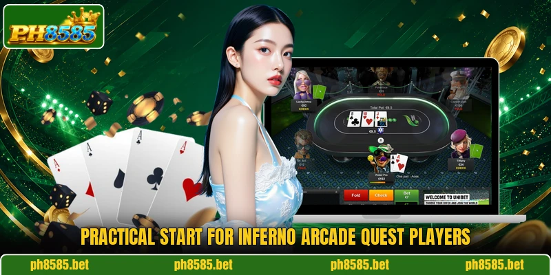 Practical start for Inferno Arcade Quest players Practical start for Inferno Arcade Quest players