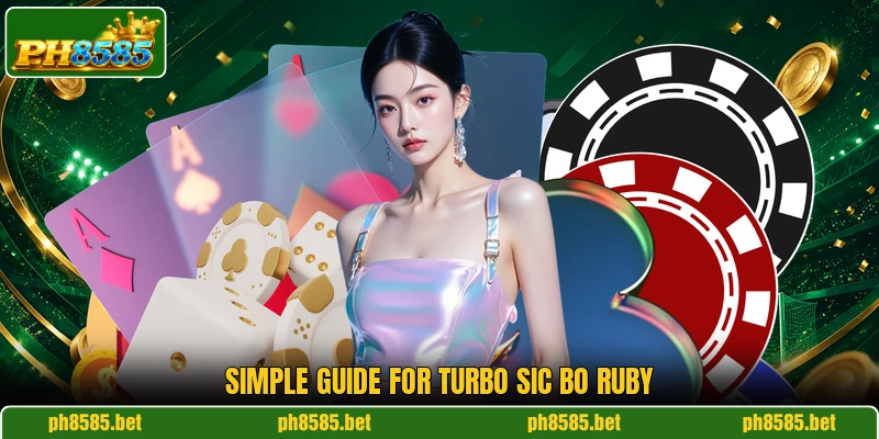 Simple guide for Turbo Sic Bo Ruby