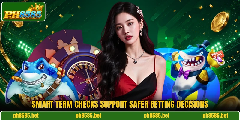 Smart term checks support safer betting decisions