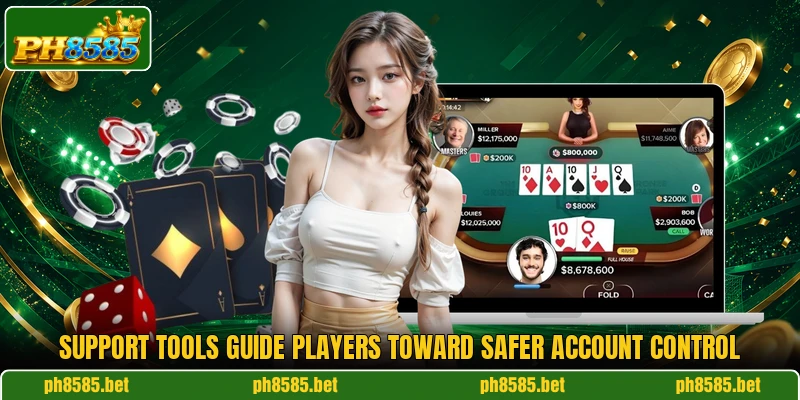 Support tools guide players toward safer account control Support tools guide players toward safer account control