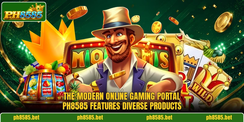 The modern online gaming portal PH8585 features diverse products